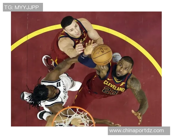 懂球直播篮网对阵骑士精彩赛事分析与赛后点评全方位解读